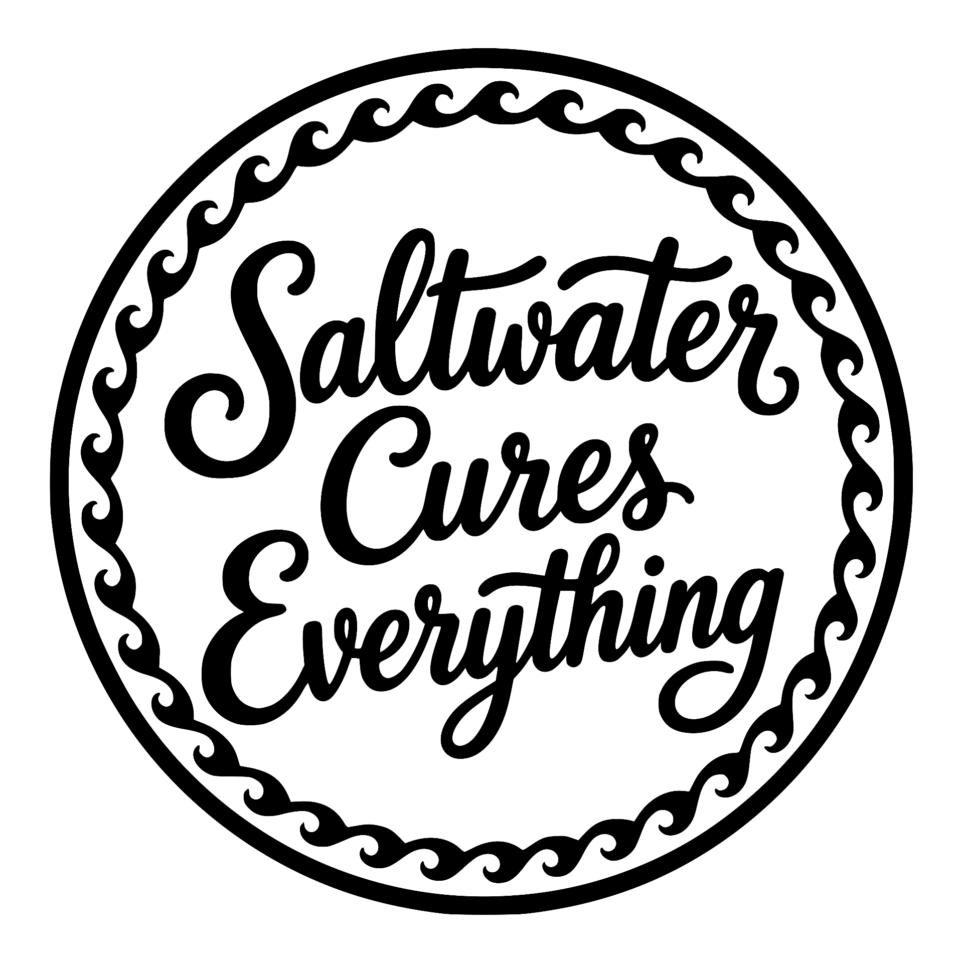 Saltwater Cures Everything circular lettering
