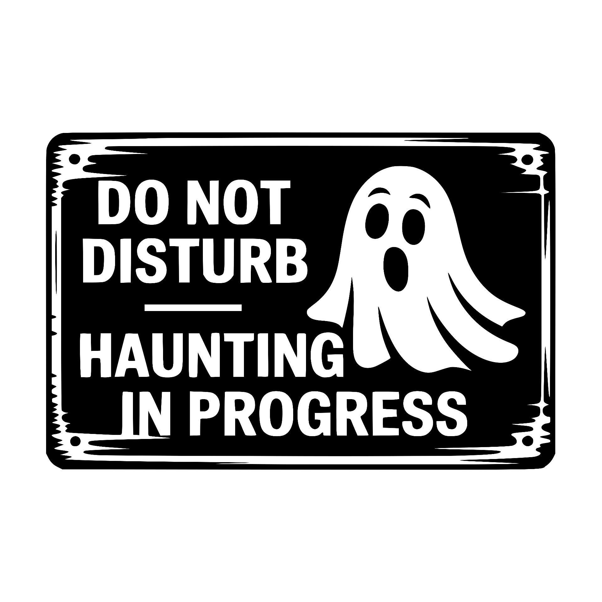 Do Not Disturb Haunting in Progress ghost sign