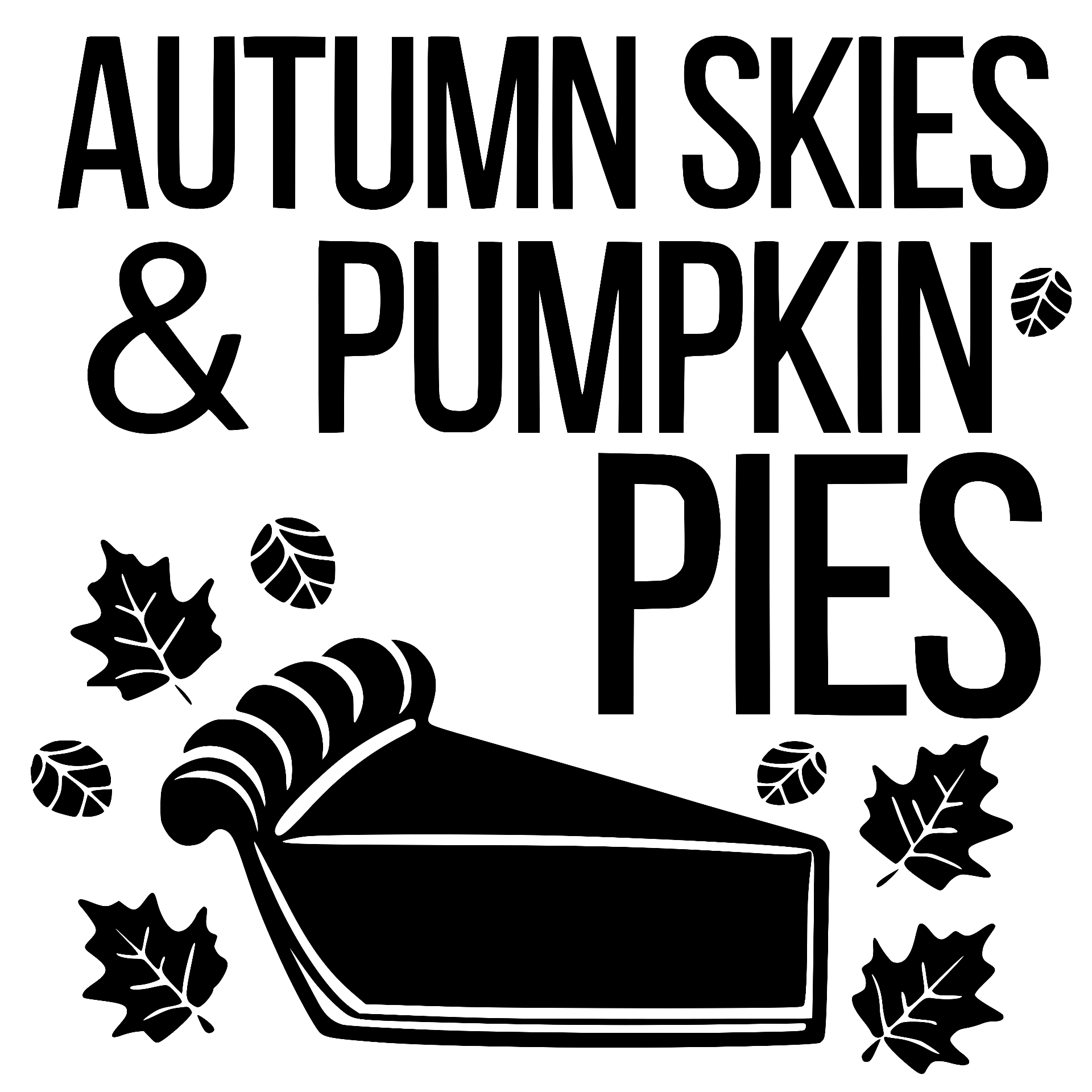 Autumn Skies & Pumpkin Pies with pie slice and leaves