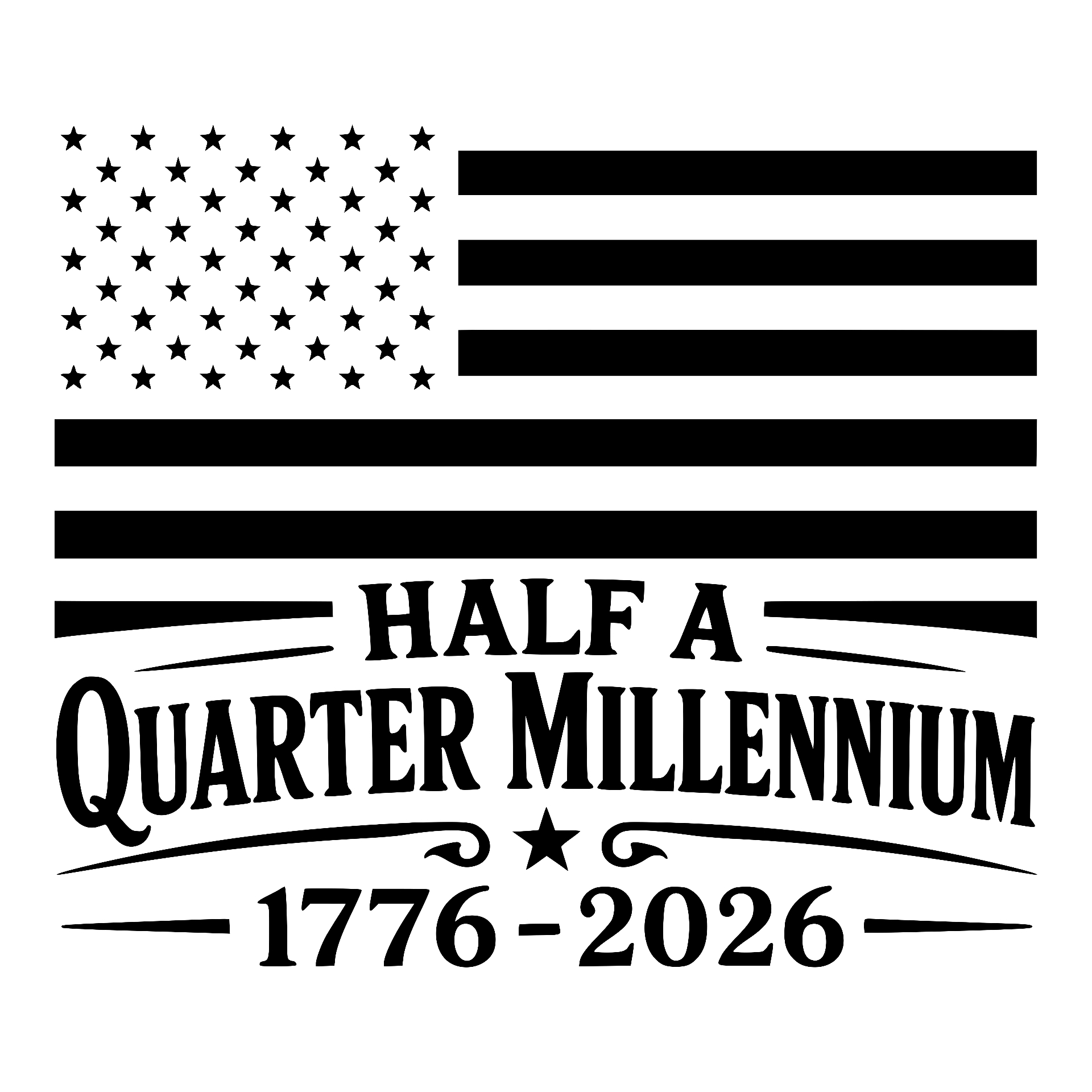 American flag, Half a Quarter Millennium 1776-2026