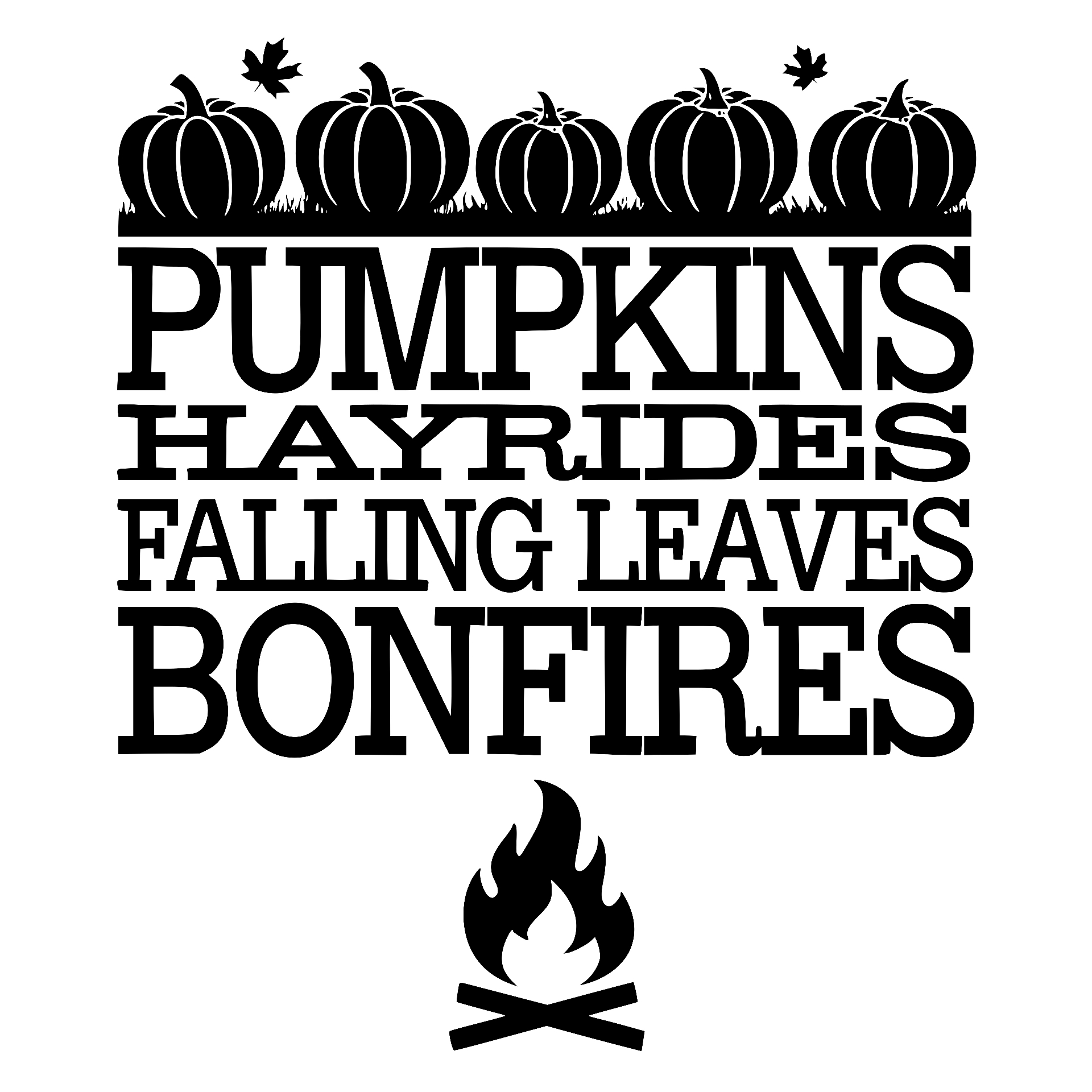 Pumpkins Hayrides Falling Leaves Bonfires stacked text